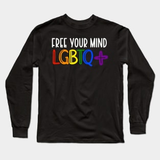 Free Your Mind LGBTQ+ Design Long Sleeve T-Shirt